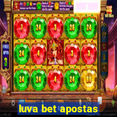 luva bet apostas